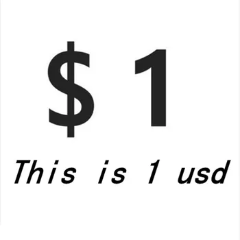 1 щатски долар Е един долар на САЩ за продажба на едро, други брой, допълнителни разходи или експресна пратка, не пазарувайте, преди да се свържете с нас!